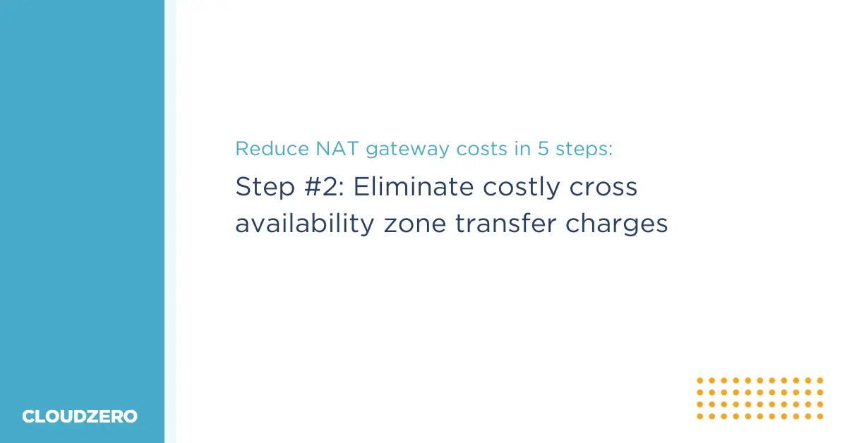 Reduce Your NAT Gateway Costs - Step 2