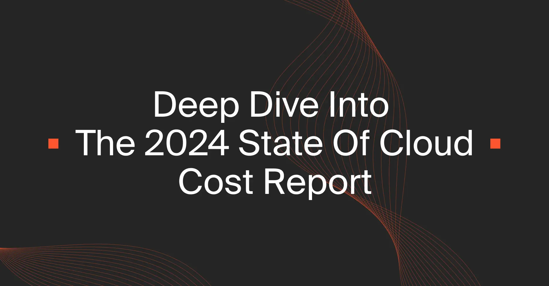 State Of Cloud Cost Webinar