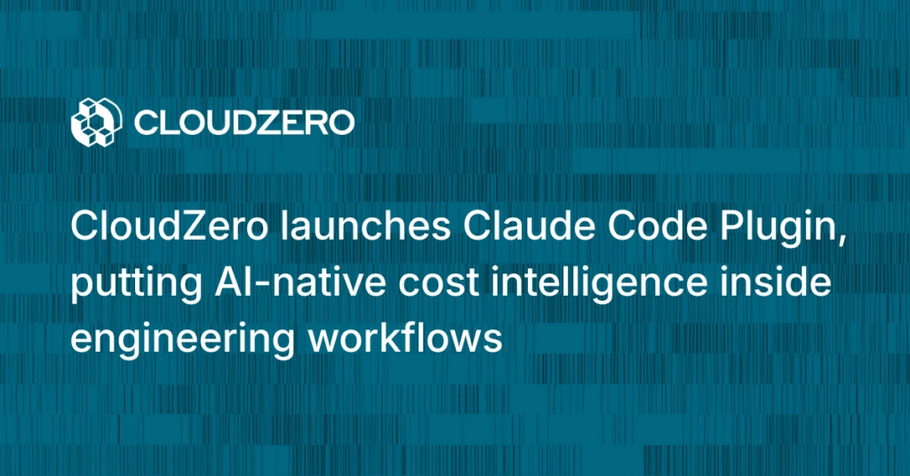 CloudZero launches Claude Code Plugin, putting AI-native cost intelligence inside engineering workflows