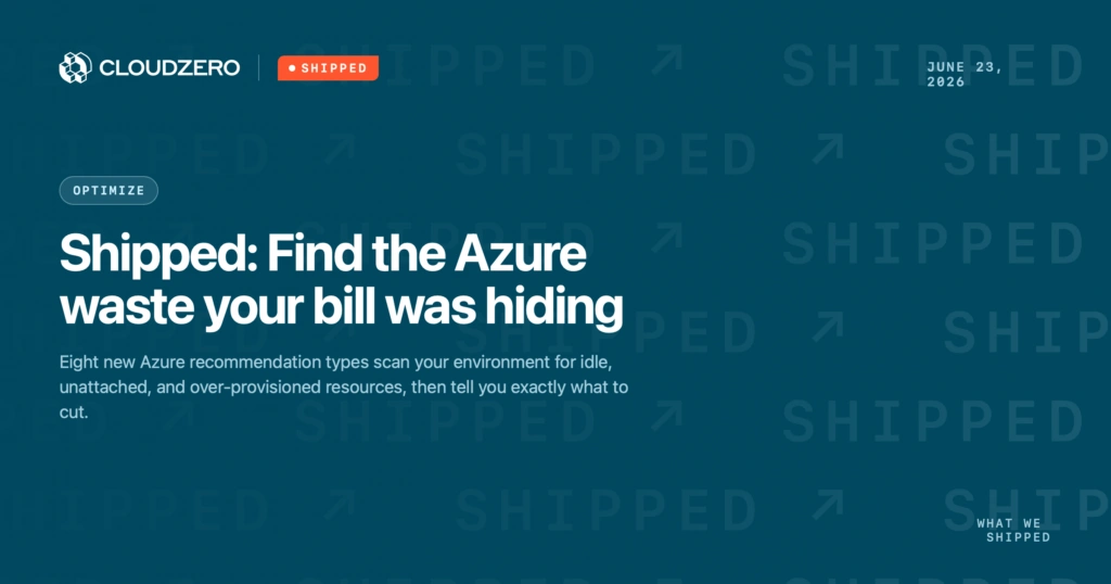 Shipped: Find the Azure waste your bill was hiding