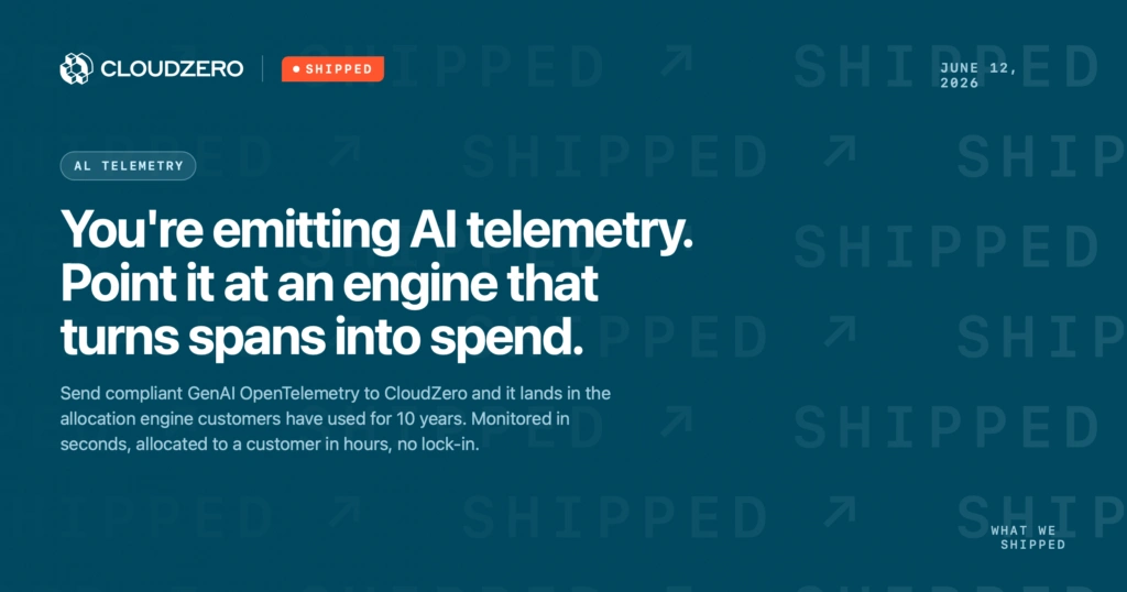 Shipped: You're emitting AI telemetry. Point it at an engine that turns it into allocated spend.