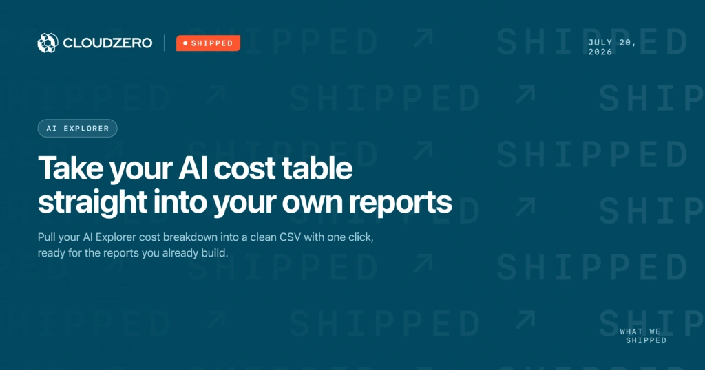Shipped: Take your AI cost table straight into your own reports