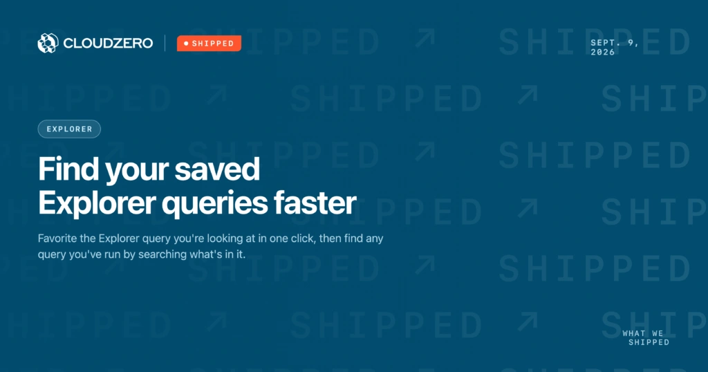 Shipped: Find your saved Explorer queries faster