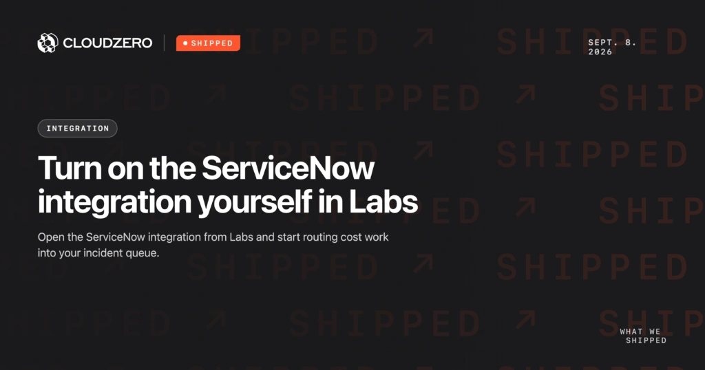 Shipped: Turn on the ServiceNow integration yourself in Labs