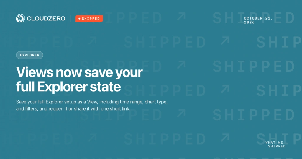 Shipped: Views now save your full Explorer state